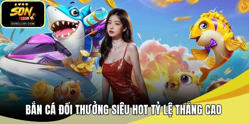 Bắn cá đổi thưởng