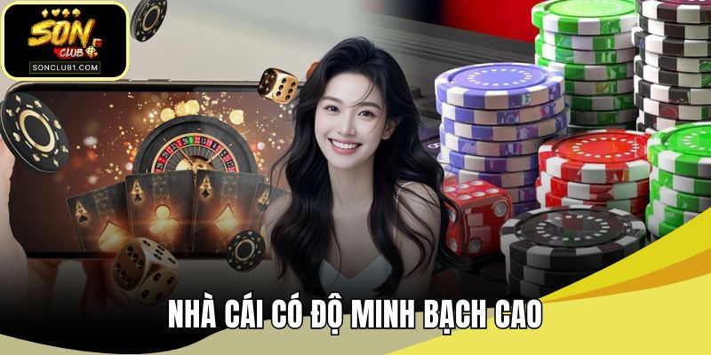 Nhà cái có nhà cái có độ minh bạch cao